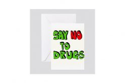 Just Say No to Drug-Laced Greeting Cards
