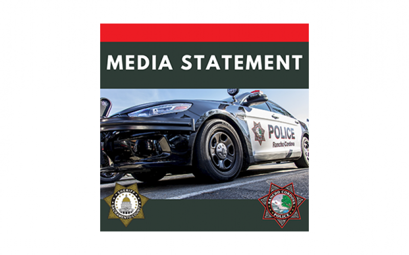 MEDIA STATEMENT: VIDEO FOOTAGE OF INCIDENT IN RANCHO CORDOVA