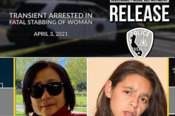 TRANSIENT ARRESTED IN FATAL STABBING OF WOMAN