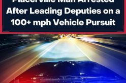Placerville man leads deputies on a 100+ mph vehicle pursuit