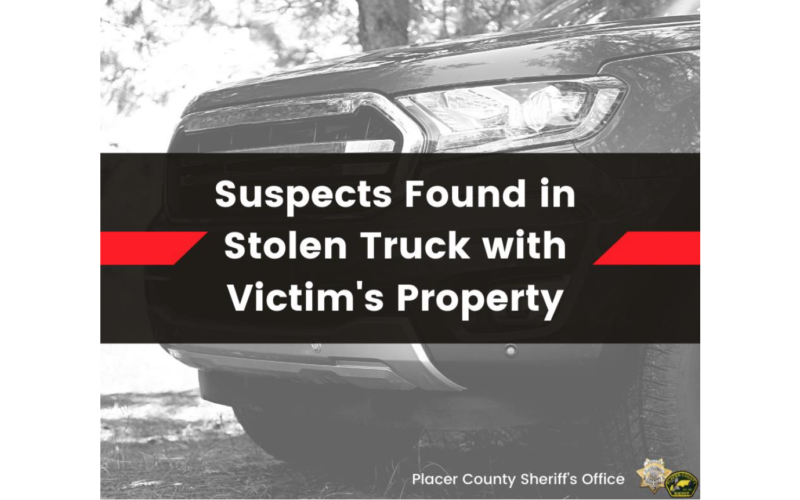Couple from Reno, NV, reportedly caught with stolen truck, property in Placer County