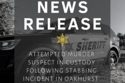 ATTEMPTED MURDER SUSPECT IN CUSTODY FOLLOWING STABBING INCIDENT IN OAKHURST