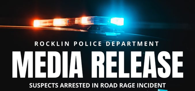  Two Arrested in Fatal Rocklin Road Rage Incident