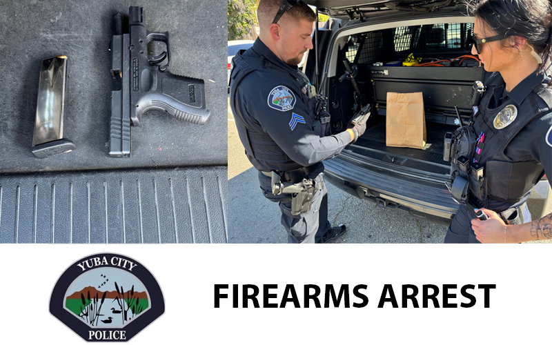 Stolen Firearm Located, Yuba City Man Arrested