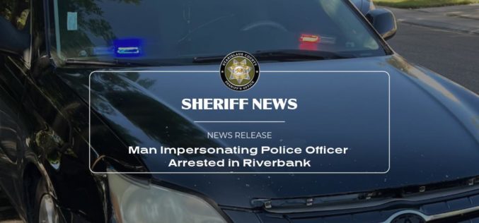 Impaired Driver Arrested for Impersonating a Police Officer in Riverbank