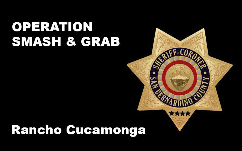 “Operation Smash & Grab” Yields 15 Arrests, Recovers Property in Rancho Cucamonga