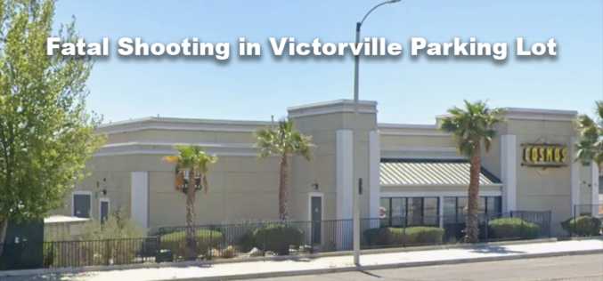 Investigation Underway Following Fatal Shooting in Victorville Parking Lot