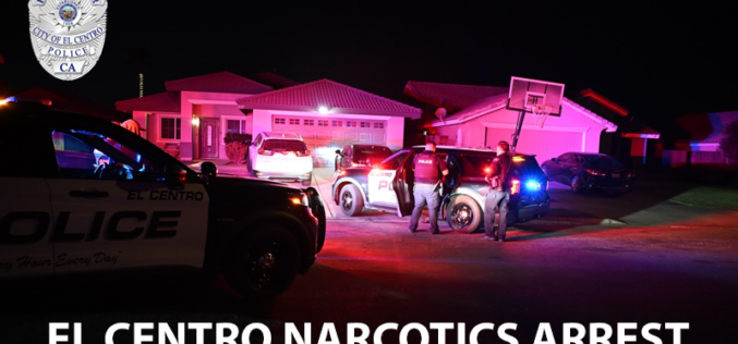 El Centro Traffic Stop Leads to Narcotics Arrest and Seizure