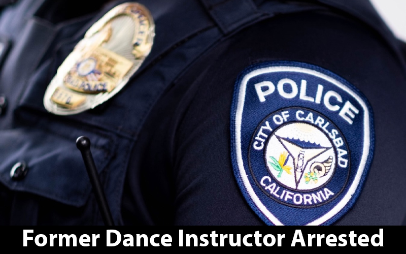 Former Dance Instructor Arrested Following Sexual Abuse Investigation in Carlsbad