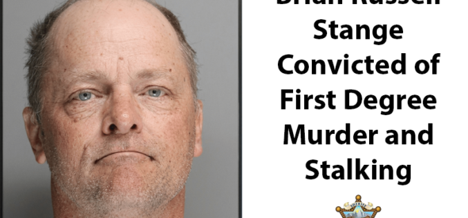Brian Russell Stange Convicted of First-Degree Murder and Stalking in Bishop Shooting Death